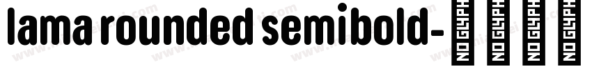 lama rounded semibold字体转换